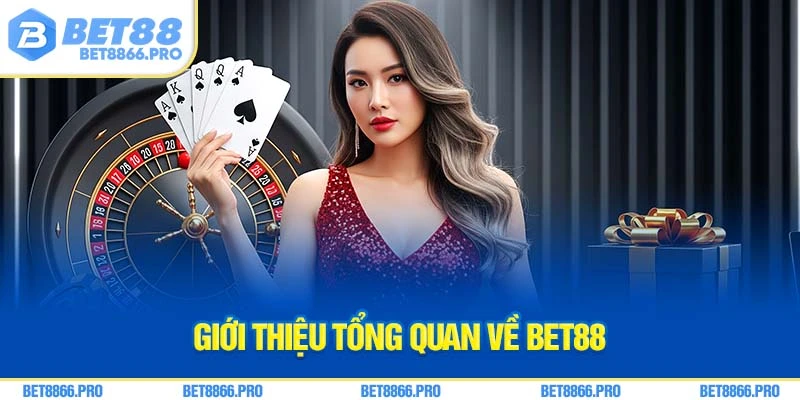 Giới thiệu tổng quan về Bet88