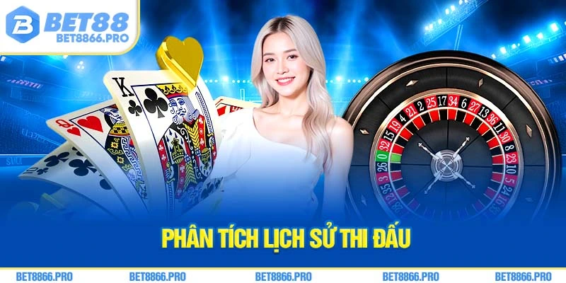 Phân tích lịch sử thi đấu